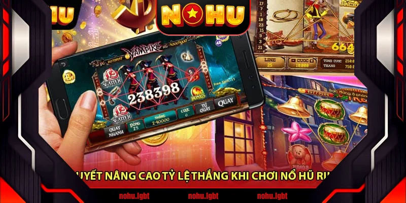 Bí quyết nâng cao tỷ lệ thắng khi chơi nổ hũ Rikvip Bí quyết nâng cao tỷ lệ thắng khi chơi nổ hũ Rikvip