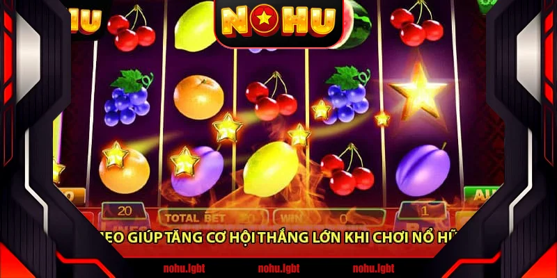 Những mẹo giúp tăng cơ hội thắng lớn khi chơi Nổ Hũ Trái Cây Những mẹo giúp tăng cơ hội thắng lớn khi chơi Nổ Hũ Trái Cây