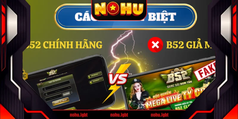 Cách phòng tránh B52 giả mạo và bảo vệ tài khoản Cách phòng tránh B52 giả mạo và bảo vệ tài khoản