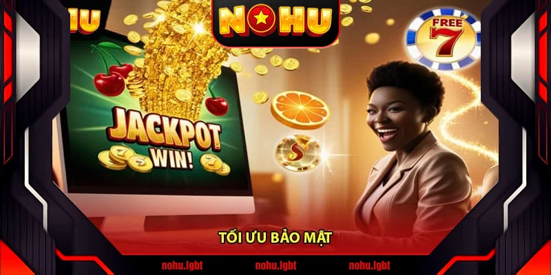 Tối Ưu Bảo Mật Tối Ưu Bảo Mật